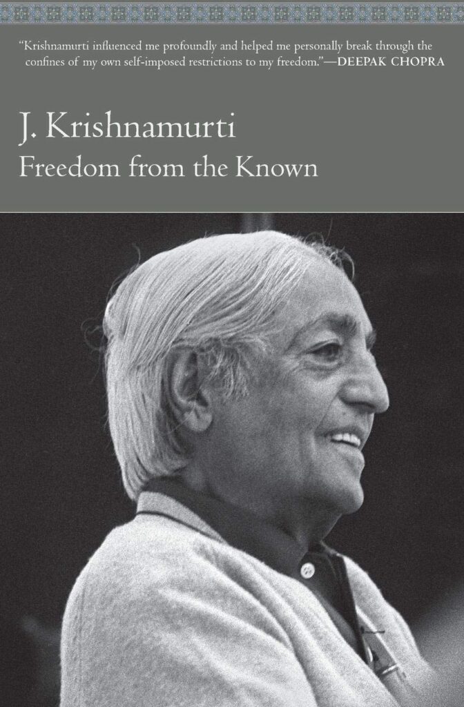 Freedom from the Known by Jiddu Krishnamurti (